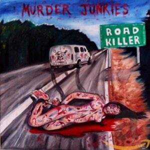 Road Killer - Murder Junkies (CDs)
