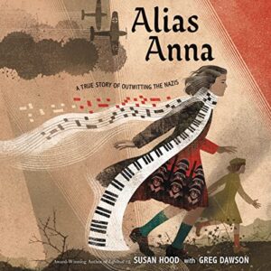 Alias Anna: A True Story of Outwitting the Nazis - Hood, Susan (CDs)