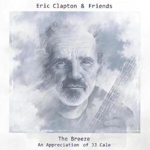 The Breeze: An Appreciation of JJ Cale - Eric Clapton (CDs)