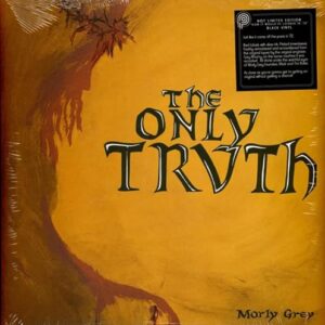 Morly Grey - The Only Truth Lp 180 G - Morly Grey (Discos de Vinil)