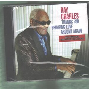 Thanks for Bringing Love Around Again - Ray Charles (CDs)