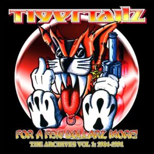 For A Few Dollarz More (The Archive Volume 1) - Tigertailz (CDs)