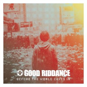 Before the World Caves in - Good Riddance (Discos de Vinil)