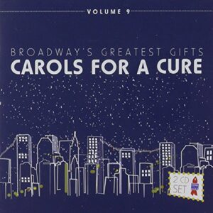 Broadway's Greatest Gifts: Carols for a Cure, Vol. 9 - Various Artists (CDs)