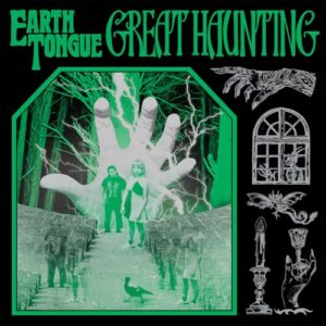 Great Haunting - Earth Tongue (CDs)