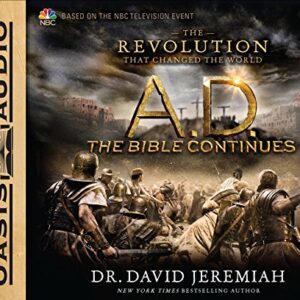 A.D. The Bible Continues: The Revolution That Changed the World - Jeremiah, Dr. David (CDs)