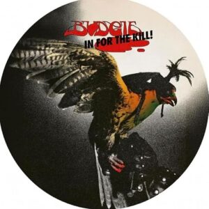 In For The Kill - Picture Disc - Budgie (Discos de Vinil)