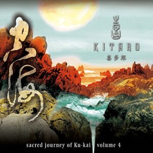 Sacred Journey Of Ku-kai, Vol. 4 - Kitaro (CDs)