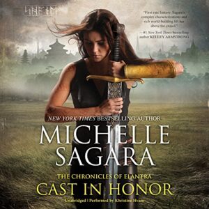 Cast in Honor (Chronicles of Elantra, Band 11) - West, Michelle (CDs)