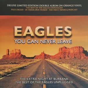 YOU CAN NEVER LEAVE (ORANGE VINYL) - EAGLES (Discos de Vinil)