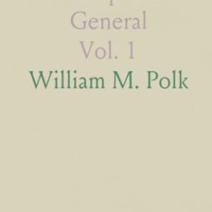 Leonidas Polk: Bishop and General - William M., Polk (Equipamentos)