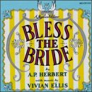 Bless the Bride / O.L.C. - Ellis, Vivian [Composer/Piano] (CDs)