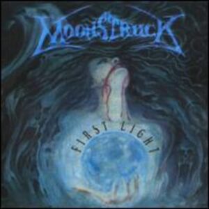 First Light - MOONSTRUCK (CDs)