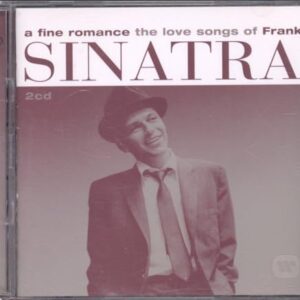 A Fine Romance - The Love Songs of Frank Sinatra - Sinatra, Frank (CDs)