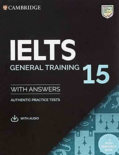 Camb Ielts 15 General Training Sb W/Answers W/Audio Online W/Res Bank: Authentic Practice Tests - Varios Autores (Equipamentos)