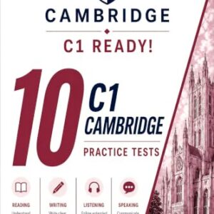 C1 Ready! 10 C1 Cambridge Practice Tests: 10 COMPLETE Practice Tests for Cambridge C1 Advanced — Real Exam Format with Reading, Writing, Listening & Speaking ... Audios & Transcripts (English Edition) - Gordon, Anthony J. (Equipamentos)