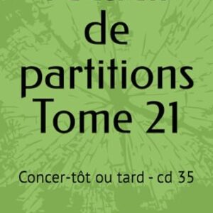 recueil de partitions Tome 21: Concer-tôt ou tard - cd 35 (French Edition) - Obadia, Emile (CDs)
