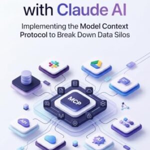 Context Unbound with Claude AI: Implementing the Model Context Protocol to Break Down Data Silos (The Claude AI Enterprise Automation Series Book 1) (English Edition) - Lindqvist, Casper (CDs)
