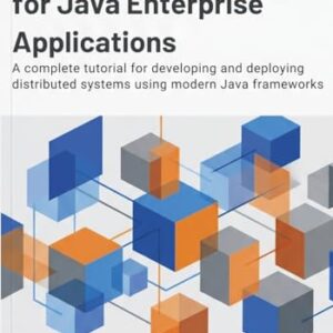 Building Microservices for Java Enterprise Applications: A complete tutorial for developing and deploying distributed systems using modern Java frameworks - Westwood, Willa (CDs)