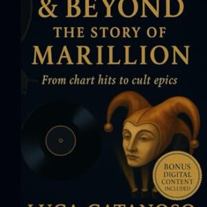 Kayleigh & Beyond: The Story of Marillion From chart hits to cult epics - Catanoso, Luca (Discos de Vinil)