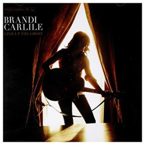Give Up the Ghost - Carlile, Brandi (CDs)