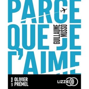 Parce que je t'aime - Musso, Guillaume (CDs)