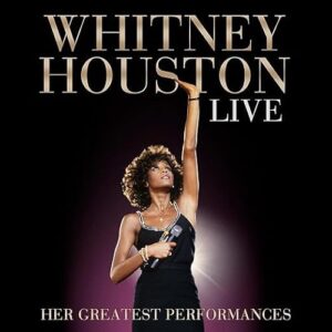Whitney Houston - Whitney Houston Live: Her Greatest Performances - Whitney Houston (CDs)