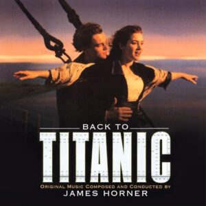 Back To Titanic (Original Soundtrack) - James Horner (Discos de Vinil)
