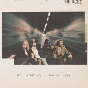 I've Loved You For So Long - The Aces (Discos de Vinil)
