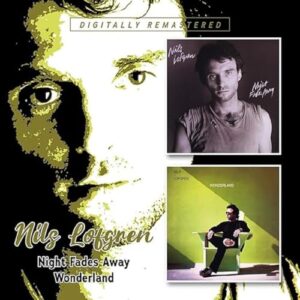 NIGHT FADES AWAY / WONDERLAND - LOFGREN,NILS (CDs)