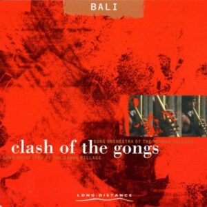 Clash Of The Gongs - Gong Orchestra of Mundik (CDs)