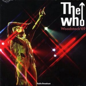 Woodstock 69 - Radio Broadcast (LP) (Ltd) [Analog] - The Who (Discos de Vinil)
