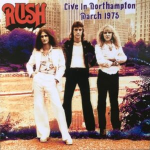 Rush - Live In Northampton, March 1975 Lp 180 G - Rush (Discos de Vinil)