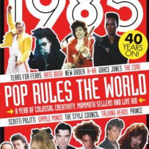 Classic Pop Presents 1985 | Pop Rules The World | Special Edition Magazine |: Featuring Kate Bush, Prince, Tears For Fears, The Cure, Grace Jones & More | 40th Anniversary Collector's Issue - Anthem Publishing (CDs)