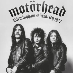 Birmingham Blitzkrieg 1977 - Motorhead (CDs)