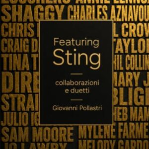 Featuring Sting: Collaborazioni e duetti (Italian Edition) - Pollastri, Giovanni (Discos de Vinil)