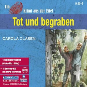 Tot und begraben: Ein Krimi aus der Eifel (CDs)