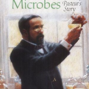 The Fight Against Microbes: Pasteur's Story - Birmingham, C. (CDs)