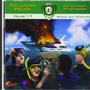 Pollution Police - Die kleinen Pfadfinder 17: Rache auf Spanisch (Discos de Vinil)
