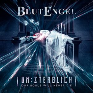 UNSTERBLICH: OUR SOULS WILL NEVER DIE (DIGI PACK/2CD) - Blutengel (CDs)