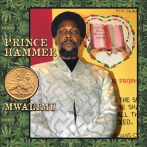 PRINCE HAMMER - MWALIMU - PRINCE HAMMER (CDs)