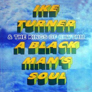 A Black Man's Soul - Ike Turner & the Kings of Rhythm (CDs)