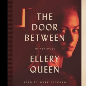 By Ellery Queen The Door Between (Ellery Queen Mysteries) (Unabridged) [Audio CD] - Ellery Queen (CDs)