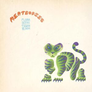 Flora Ocean Tiger Bloom - Meatbodies (Discos de Vinil)