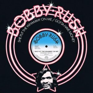 She Put the Whammy on Me / Gotta Have Money [Vinilo] - Rush, Bobby (Discos de Vinil)