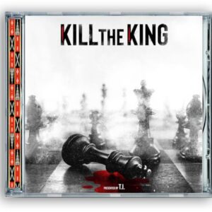 KILL THE KING - T.I. (CDs)