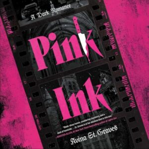 Pink Ink: A Dark Romance - Graves, Avina St (CDs)