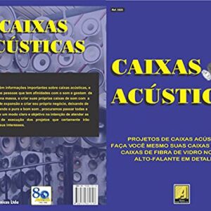 Caixas Acústicas. Edição 2006 - Paulo Roberto dos Santos (Equipamentos)