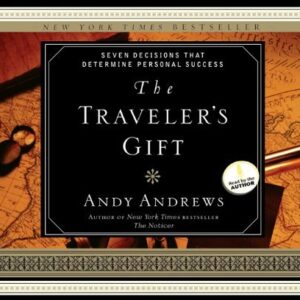 By Andy Andrews The Traveler's Gift - Seven Decisions That Determine Personal Success Audio CD - Andy Andrews (CDs)