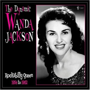 The Dynamic Wanda Jackson: Rockabilly Queen 1954-1962 (Discos de Vinil)